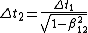 \Delta t_2 = \frac{\Delta t_1}{\sqrt{1-\beta_{12}^2}} 